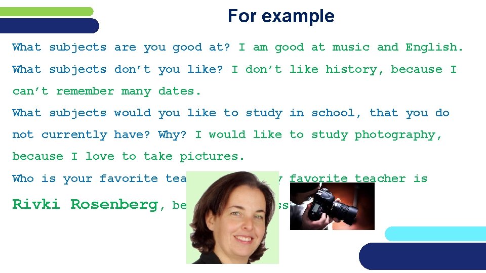 For example What subjects are you good at? I am good at music and