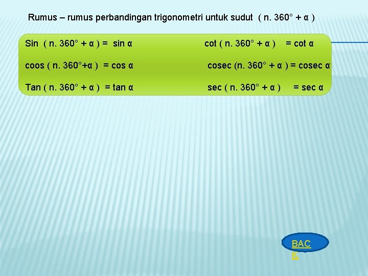 Rumus – rumus perbandingan trigonometri untuk sudut ( n. 360° + α ) Sin