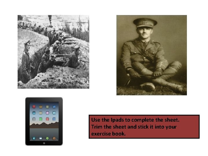 Use the Ipads to complete the sheet. Trim the sheet and stick it into
