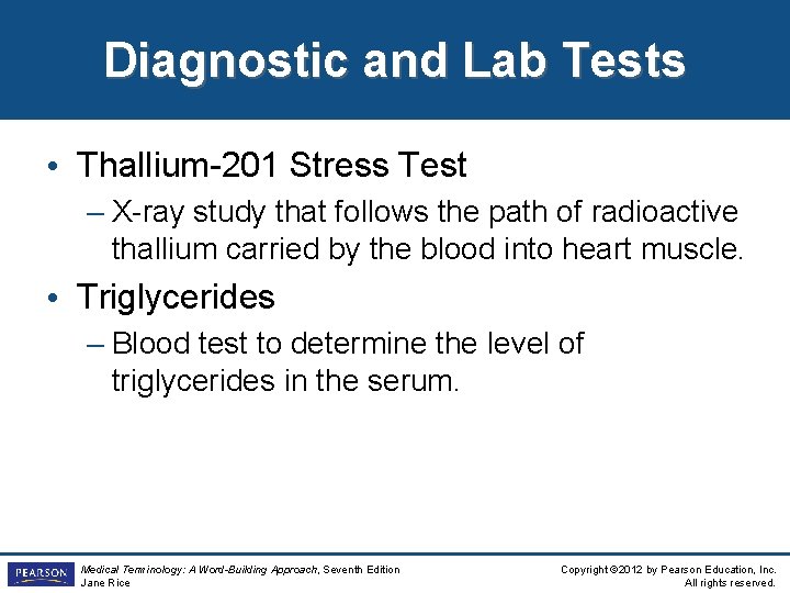 Diagnostic and Lab Tests • Thallium-201 Stress Test – X-ray study that follows the