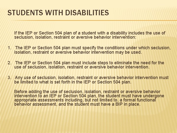 STUDENTS WITH DISABILITIES If the IEP or Section 504 plan of a student with