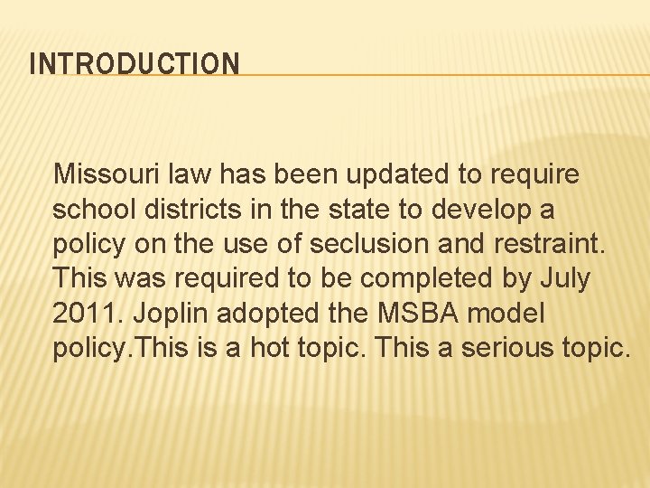 INTRODUCTION Missouri law has been updated to require school districts in the state to