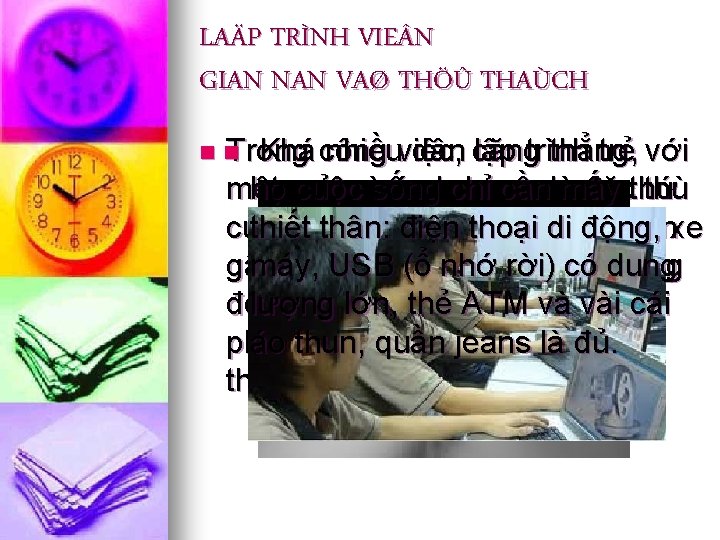 LAÄP TRÌNH VIE N GIAN NAN VAØ THÖÛ THAÙCH nn Trong Khá công nhiềuviệc