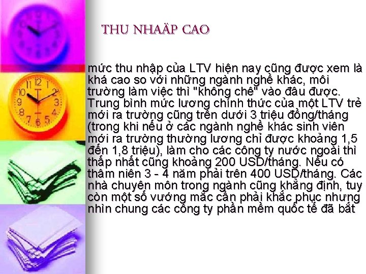 THU NHAÄP CAO n mức thu nhập của LTV hiện nay cũng được xem