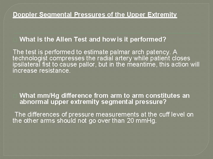 Doppler Segmental Pressures of the Upper Extremity � What is the Allen Test and