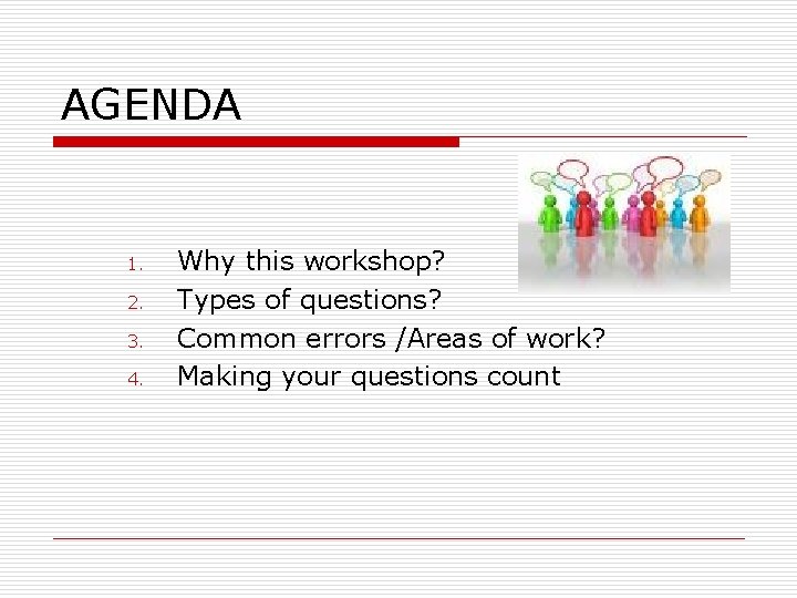 AGENDA 1. 2. 3. 4. Why this workshop? Types of questions? Common errors /Areas