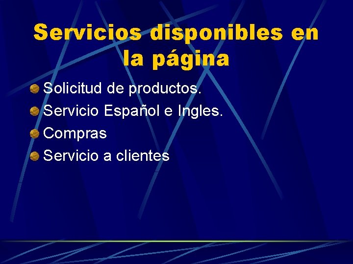 Servicios disponibles en la página Solicitud de productos. Servicio Español e Ingles. Compras Servicio