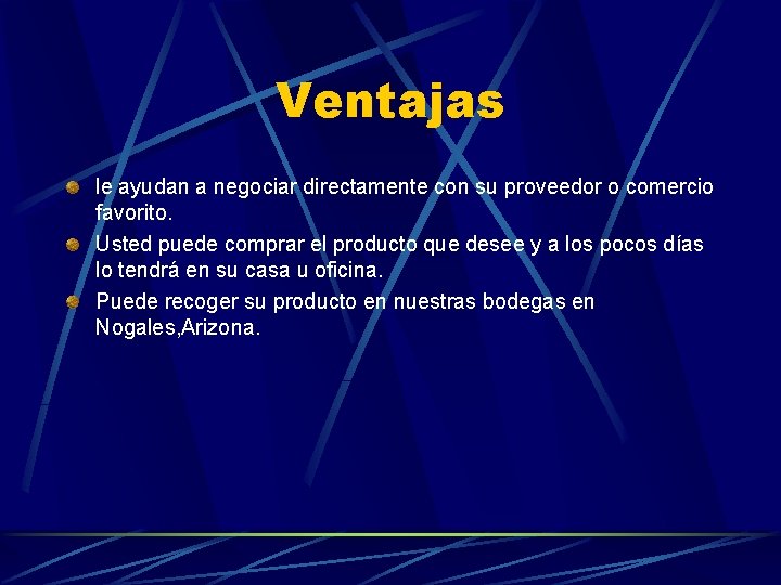 Ventajas le ayudan a negociar directamente con su proveedor o comercio favorito. Usted puede