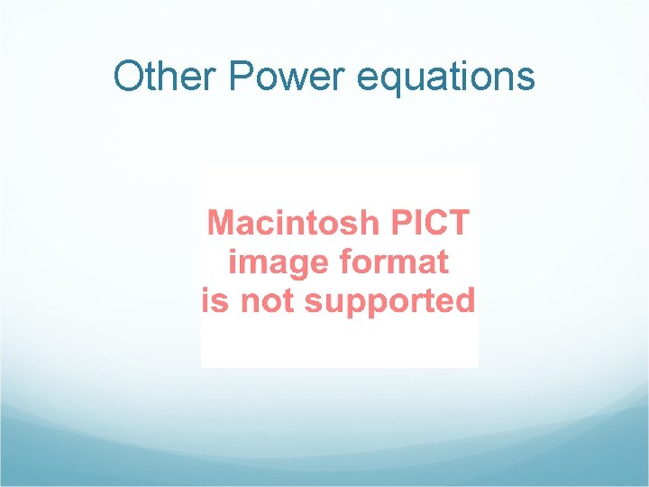 Other Power equations Other Power equations