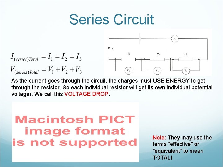Series Circuit As the current goes through the circuit, the charges must USE ENERGY Series Circuit As the current goes through the circuit, the charges must USE ENERGY