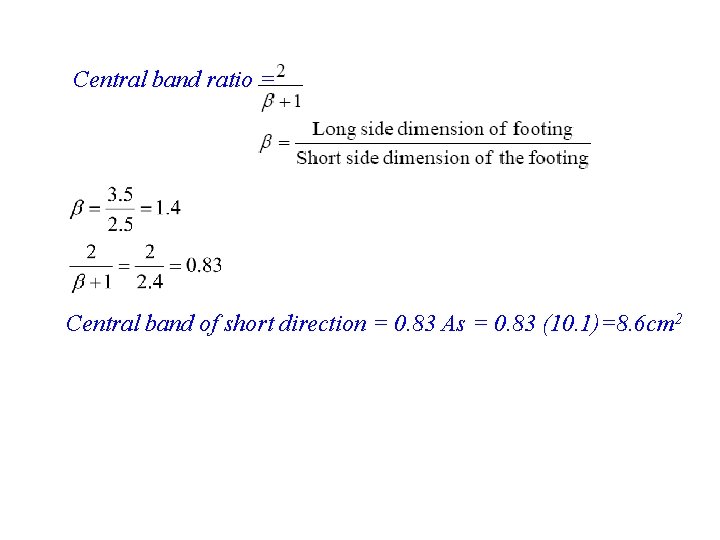 Central band ratio = Central band of short direction = 0. 83 As =
