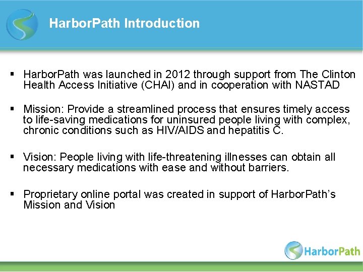 Harbor. Path Introduction § Harbor. Path was launched in 2012 through support from The