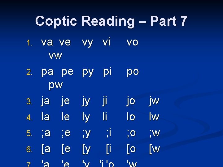 Coptic Reading – Part 7 1. 2. 3. 4. 5. 6. va ve vw