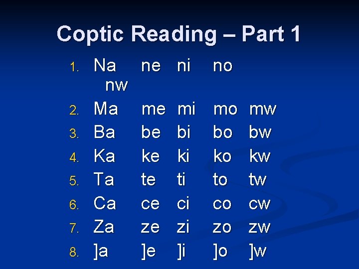 Coptic Reading – Part 1 1. 2. 3. 4. 5. 6. 7. 8. Na