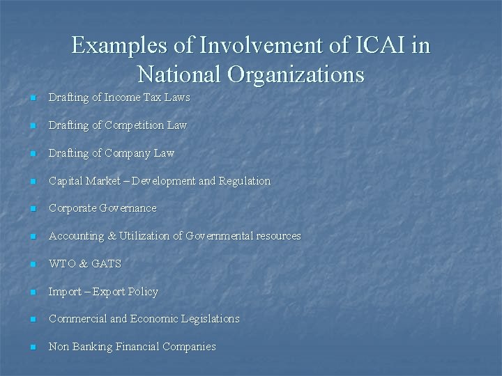 Examples of Involvement of ICAI in National Organizations n Drafting of Income Tax Laws