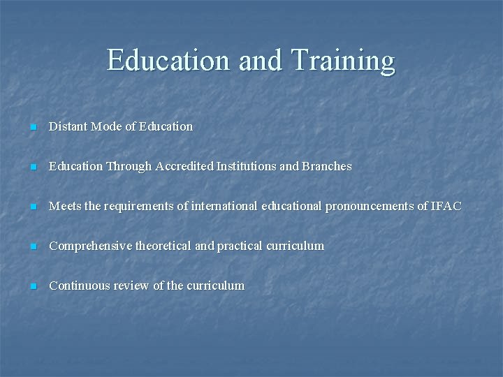 Education and Training n Distant Mode of Education n Education Through Accredited Institutions and