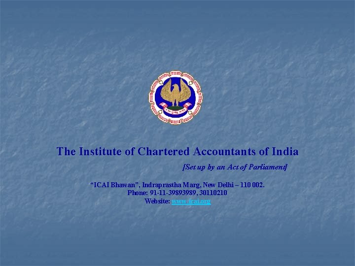 The Institute of Chartered Accountants of India [Set up by an Act of Parliament]