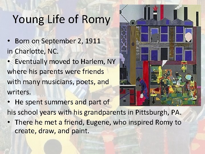 Young Life of Romy • Born on September 2, 1911 in Charlotte, NC. •