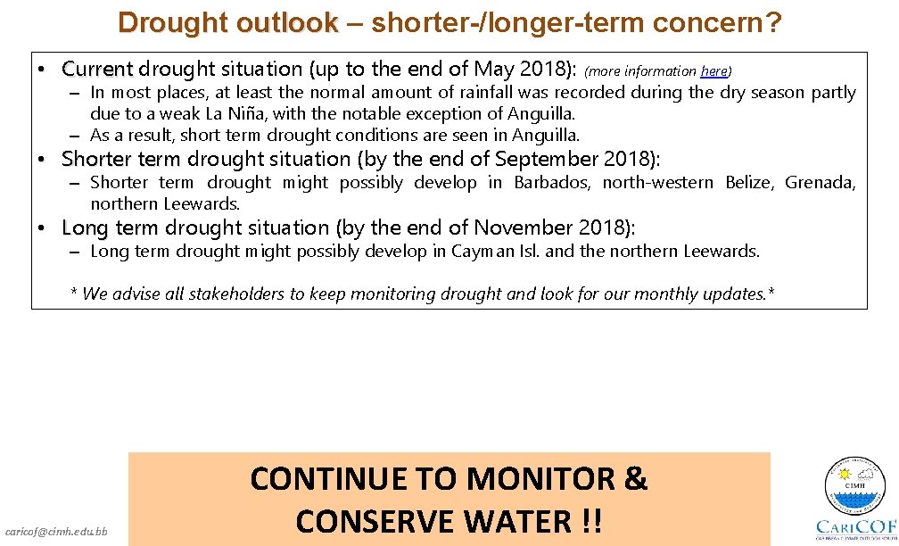 Drought outlook – shorter-/longer-term concern? • Current drought situation (up to the end of