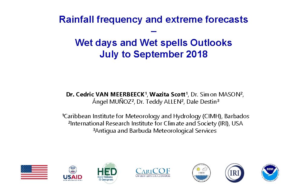 Rainfall frequency and extreme forecasts – Wet days and Wet spells Outlooks July to