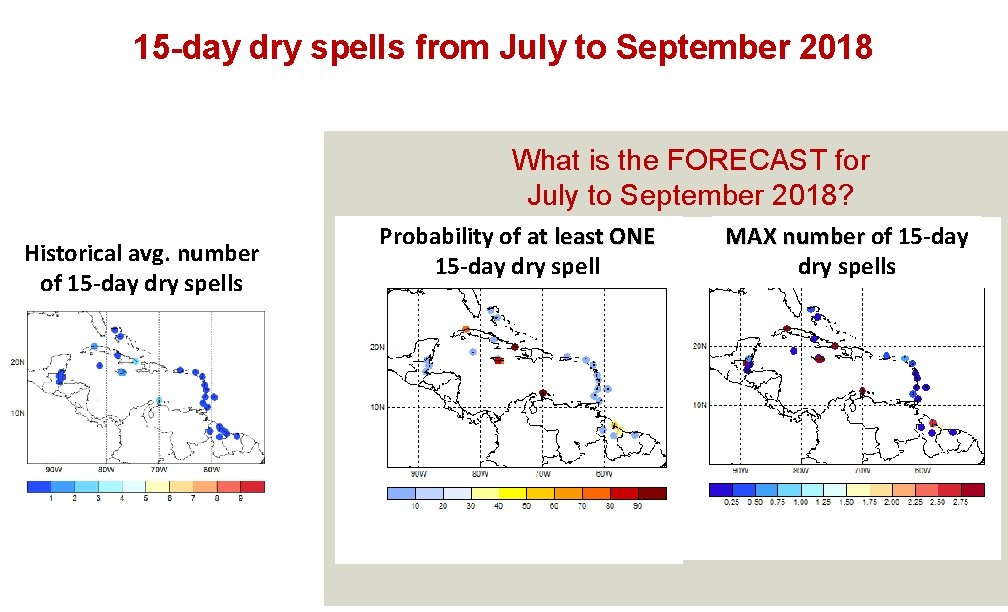 15 -day dry spells from July to September 2018 What is the FORECAST for