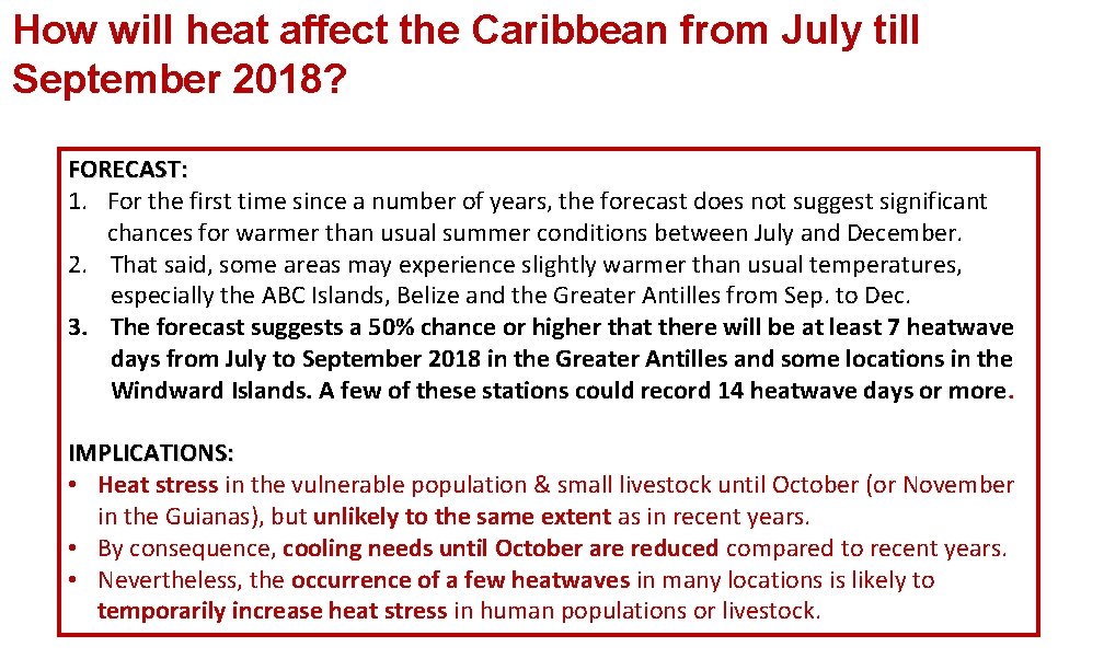 How will heat affect the Caribbean from July till September 2018? FORECAST: 1. For