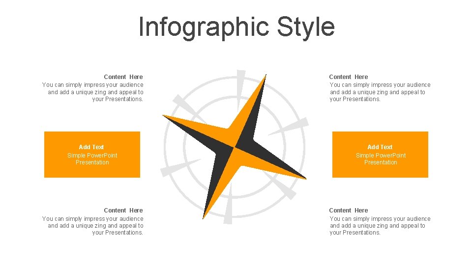 Infographic Style Content Here You can simply impress your audience and add a unique