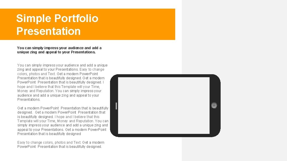 Simple Portfolio Presentation You can simply impress your audience and add a unique zing