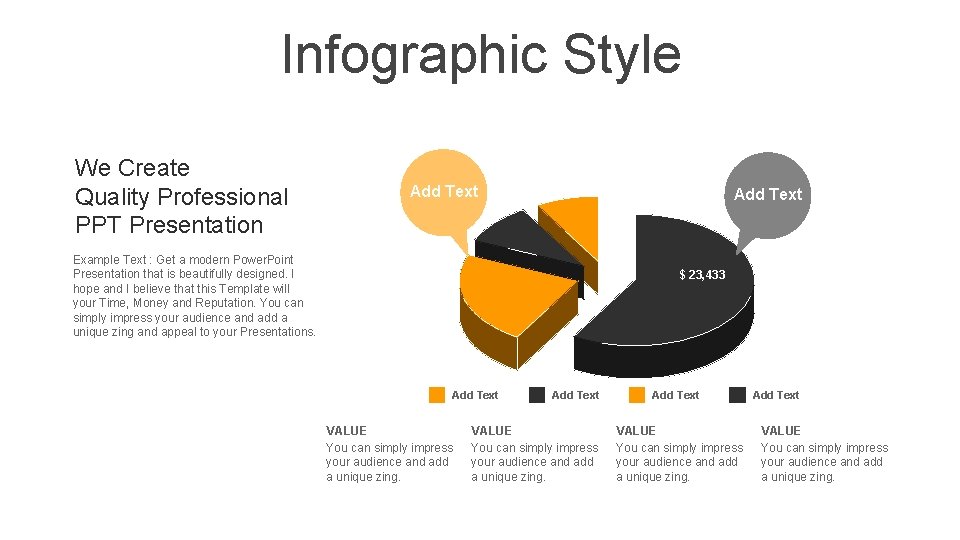 Infographic Style We Create Quality Professional PPT Presentation Add Text Example Text : Get