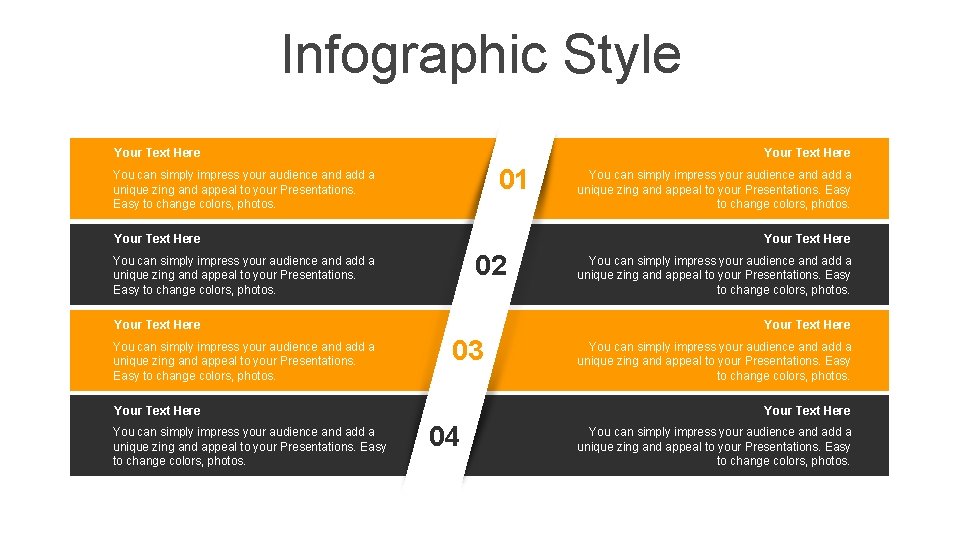 Infographic Style Your Text Here 01 You can simply impress your audience and add