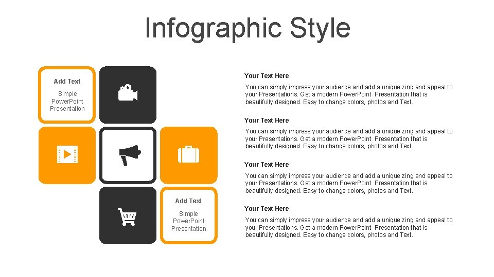 Infographic Style Your Text Here Add Text You can simply impress your audience and