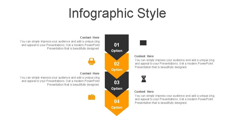 Infographic Style Content Here You can simply impress your audience and add a unique