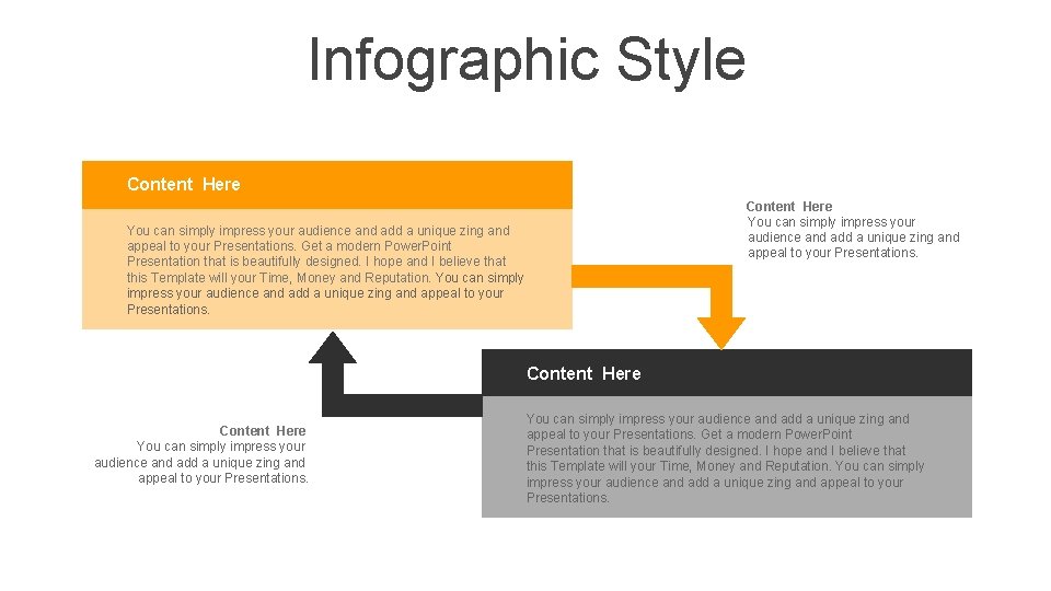 Infographic Style Content Here You can simply impress your audience and add a unique