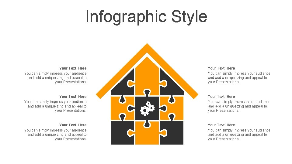 Infographic Style Your Text Here You can simply impress your audience and add a