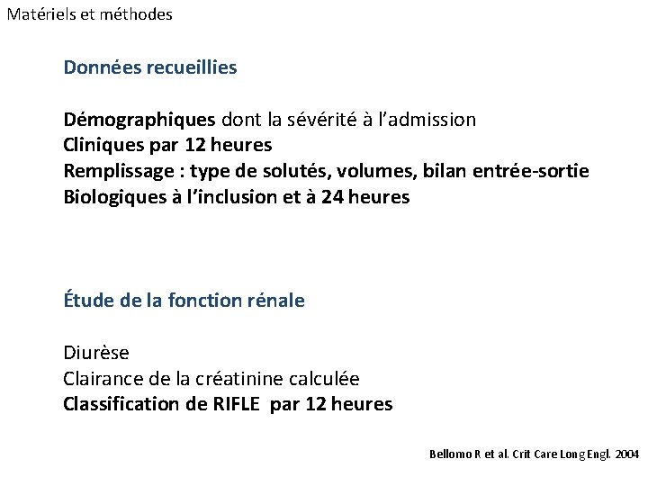 Matériels et méthodes Données recueillies Démographiques dont la sévérité à l’admission Cliniques par 12