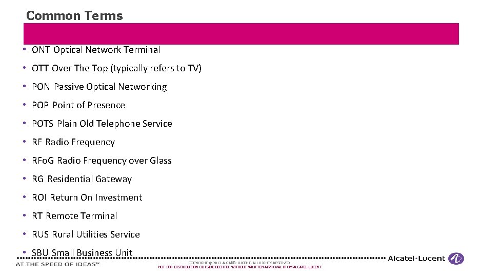 Common Terms • ONT Optical Network Terminal • OTT Over The Top (typically refers Common Terms • ONT Optical Network Terminal • OTT Over The Top (typically refers