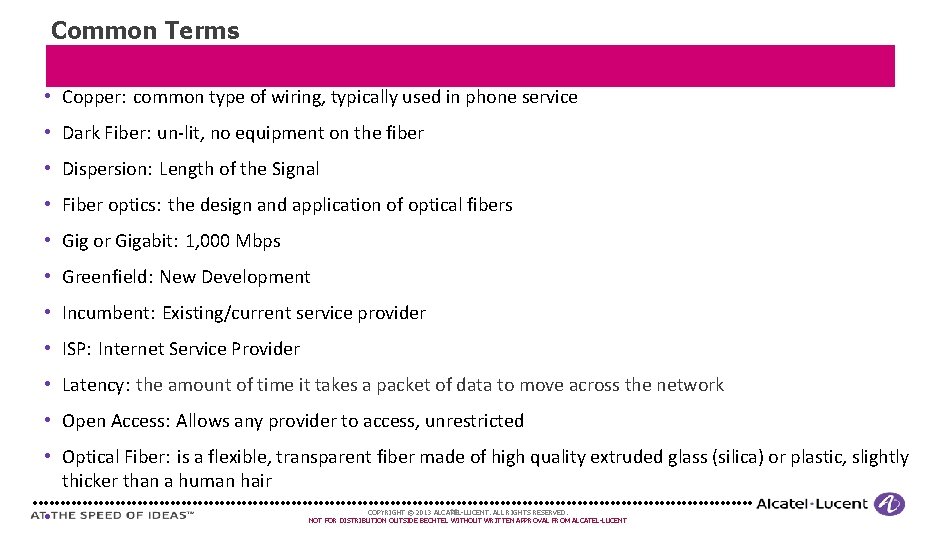 Common Terms • Copper: common type of wiring, typically used in phone service • Common Terms • Copper: common type of wiring, typically used in phone service •