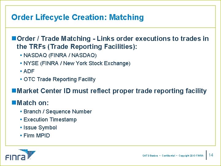 Order Lifecycle Creation: Matching n Order / Trade Matching - Links order executions to