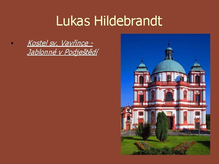 Lukas Hildebrandt • Kostel sv. Vavřince Jablonné v Podještědí 