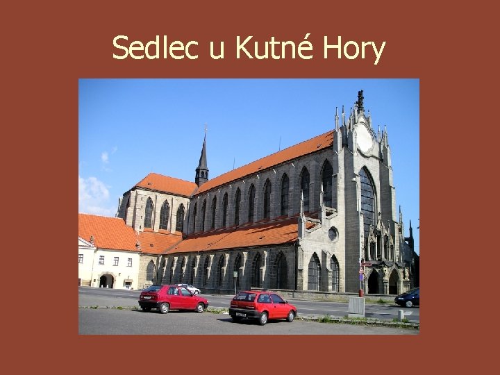 Sedlec u Kutné Hory 