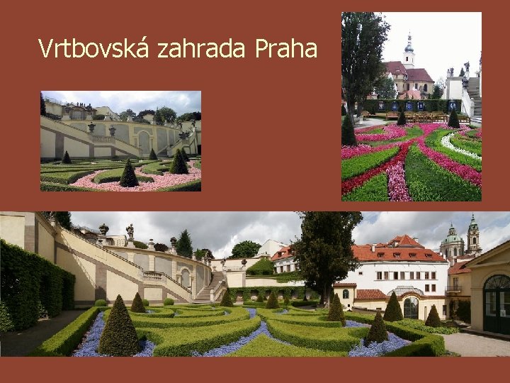 Vrtbovská zahrada Praha 