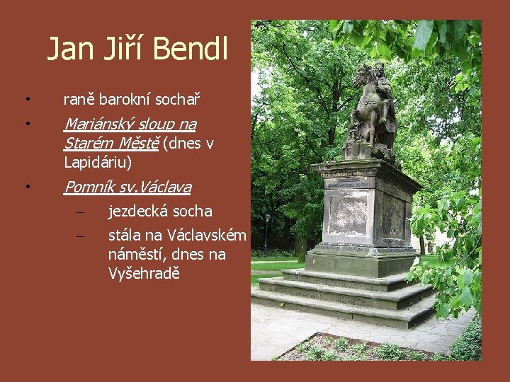 Jan Jiří Bendl • raně barokní sochař • Mariánský sloup na Starém Městě (dnes