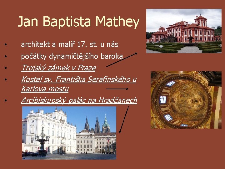 Jan Baptista Mathey • architekt a malíř 17. st. u nás • počátky dynamičtějšího