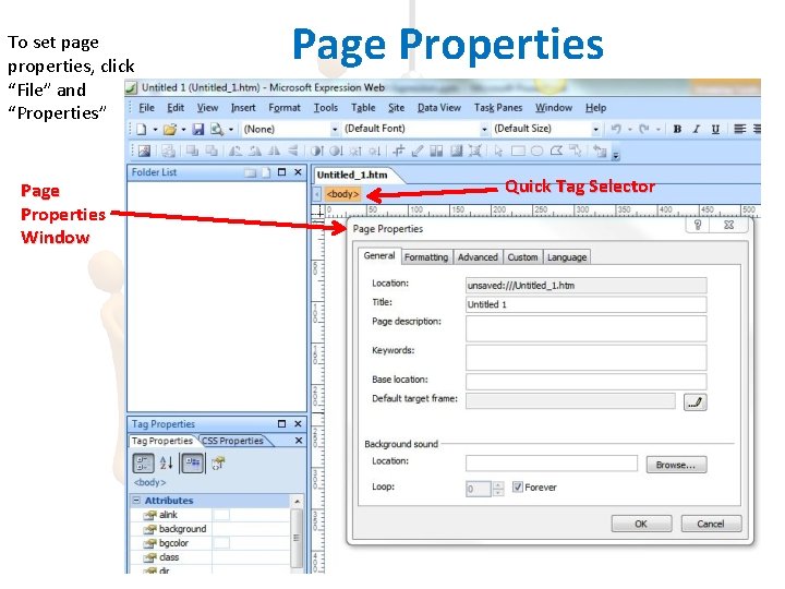 To set page properties, click “File” and “Properties” Page Properties Window Page Properties Quick