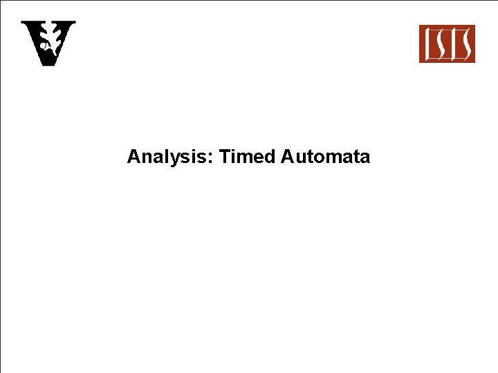 Analysis: Timed Automata 