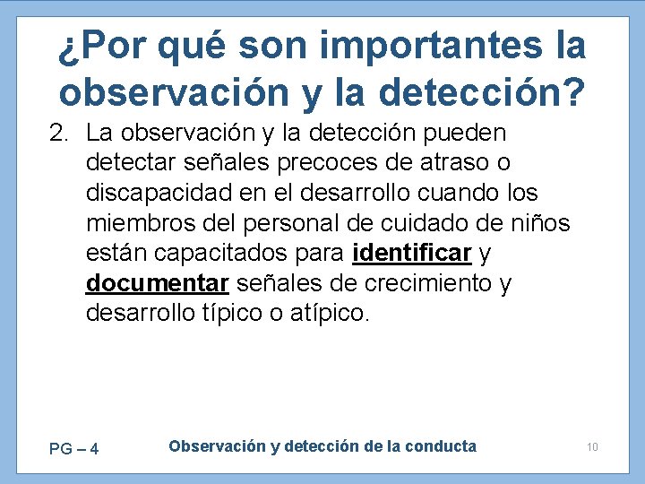 ¿Por qué son importantes la observación y la detección? 2. La observación y la