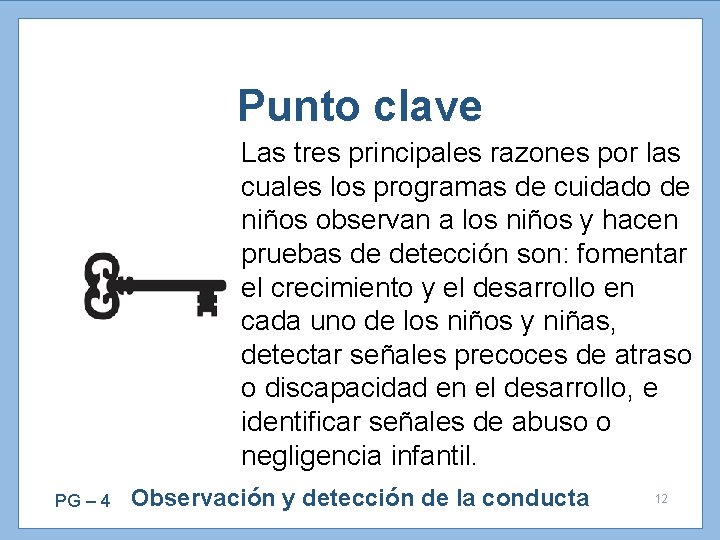 Punto clave Las tres principales razones por las cuales los programas de cuidado de