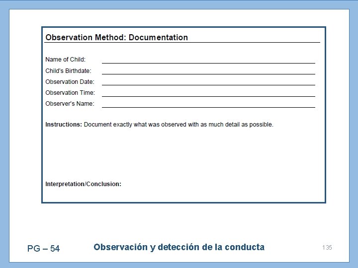 PG – 54 Observación y detección de la conducta 135 