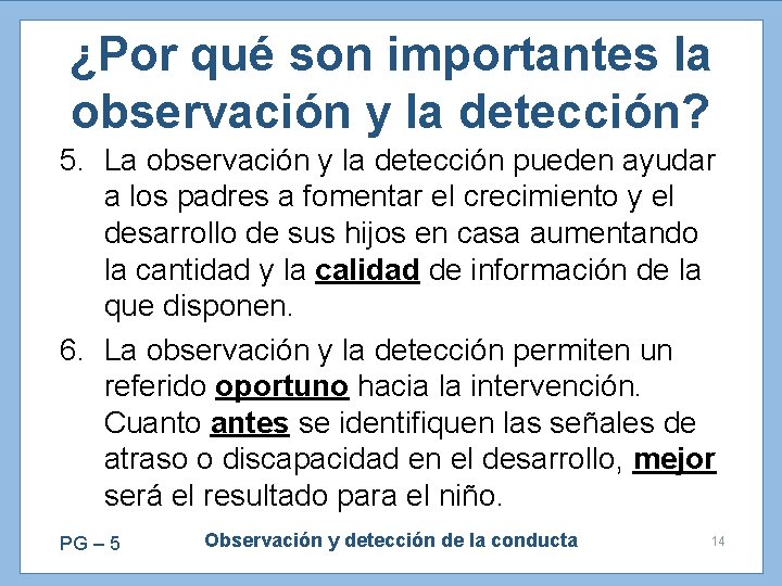 ¿Por qué son importantes la observación y la detección? 5. La observación y la