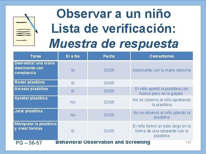 Observar a un niño Lista de verificación: Muestra de respuesta Tarea Demostrar una mano